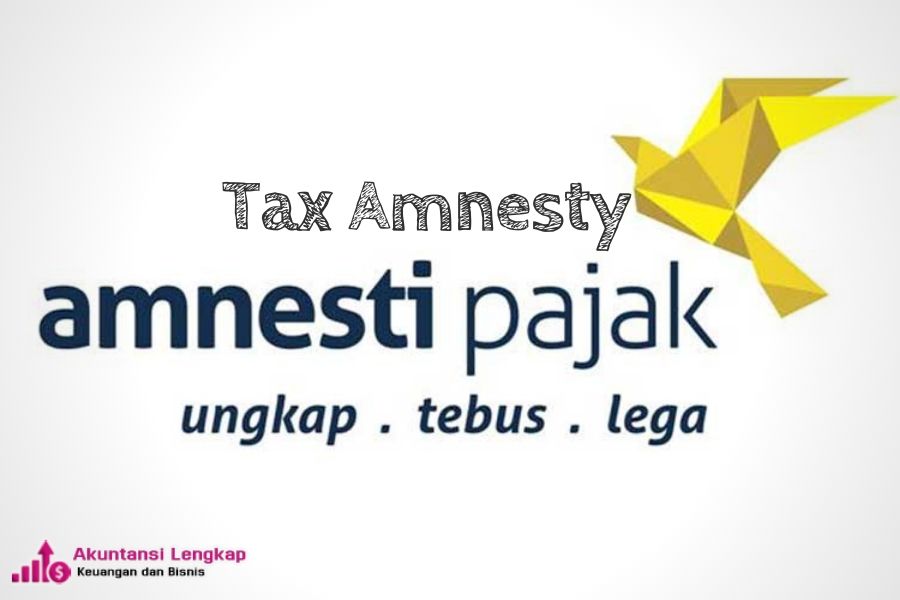 √ Tax Amnesty : Pengertian, Tujuan, Jenis, Manfaat
